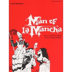 Man of La Mancha: Piano, Vocal & Guitar (PVG) - Mitch Leigh & Joe Darion