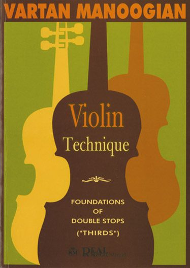 Vartan Manoogian - Violin Technique: Foundations of Double Stops ("Thirds")