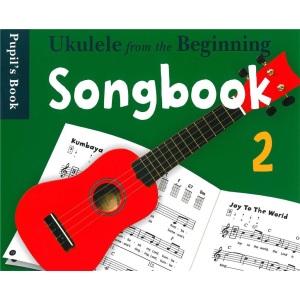 Ukulele From The Beginning - Songbook 2