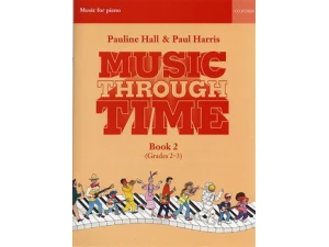 Music Through Time: Book 2 for Piano (Grades 2-3).