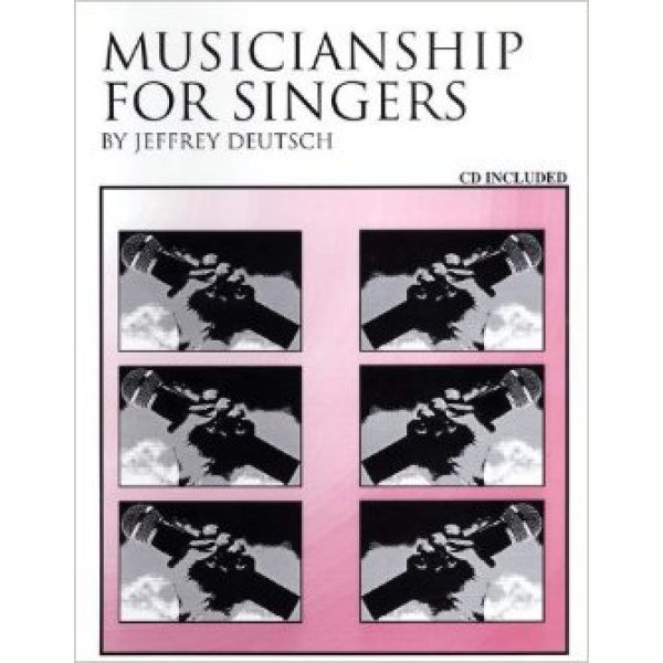 Musicianship for Singers: CD Included - Jeffrey Deutsch