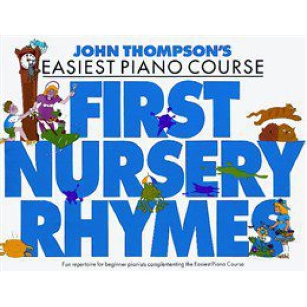 John Thompson's Easiest Piano Course - First Nursery Rhymes