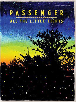 Passenger - All the Little Lights for Piano, Vocal and Guitar (PVG).