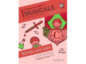 Christopher Norton's Micro Musicals: Romeo and Juliet (CD Included) Age 7-11 - Piano, Vocal & Guitar (PVG)