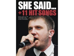 She Said ... + 11 Hit Songs for Piano, Vocal and Guitar (PVG).