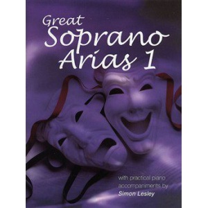 Great Soprano Arias 1: Voice & Piano - Simon Lesley