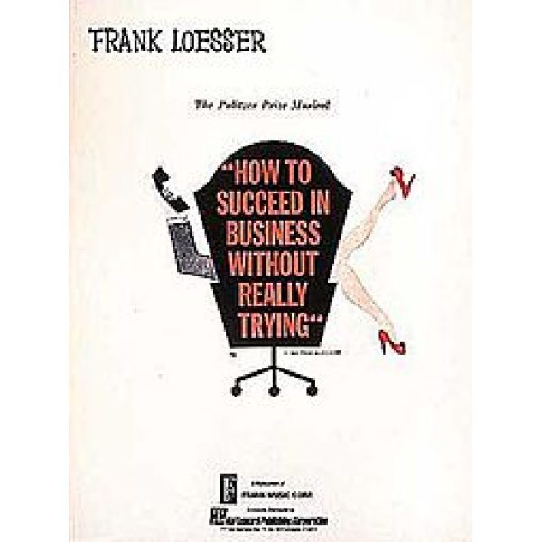 The Pulitzer Prize Musical: How to Succeed in Business Without Really Trying (Piano, Vocal & Guitar/PVG) - Frank Loesser