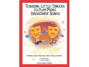 Teaching Little Fingers to Play - More Broadway Songs for Easy Piano.