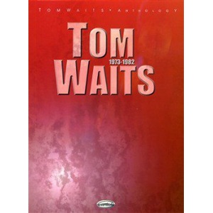 Tom Waits: 1973-1982 - Piano, Vocal & Guitar (PVG)