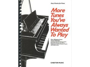 More Tunes You've Always Wanted to Play - Easy Classics for Piano.