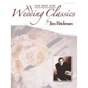 Jim Brickman - The Best New Wedding Classics for Piano, Vocal and Guitar (PVG).