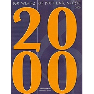 100 Years of Popular Music - 2000 for Piano, Vocal and Guitar (PVG).