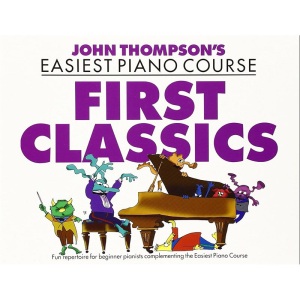John Thompson's Piano Course First Classics