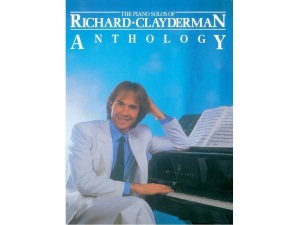 The Piano Solos of Richard Clayderman: Anthology