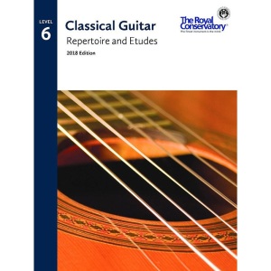RCM - Classical Guitar Repertoire and Etudes - Level 6 2018 Edition