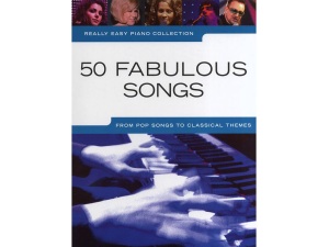 Really Easy Piano - 50 Fabulous Songs