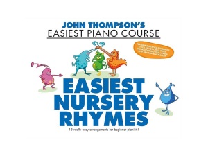 John Thompson's Piano Course Easiest Nursery Rhymes
