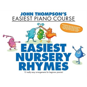 John Thompson's Piano Course Easiest Nursery Rhymes