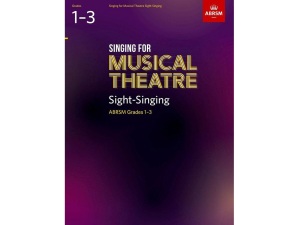 ABRSM - Singing For Musical Theatre -Sight Singing - Grades 1-3