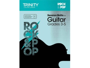 Trinity College London Rock + Pop Session Skills For Guitar - Grades 3-5
