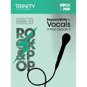 Trinity College London - Rock + Pop Session Skills For Vocals - Initial - Gd 2