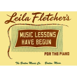 Music Lessons Have Begun - Piano - Leila Fletcher