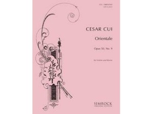 Cesar Cui - Orientale Op. 50-59