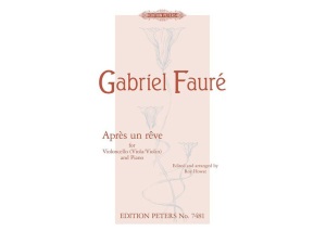 Faure - Apres Un Reve - Cello + Piano - Peters Edition