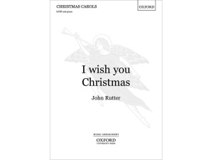 I Wish You Christmas - John Rutter