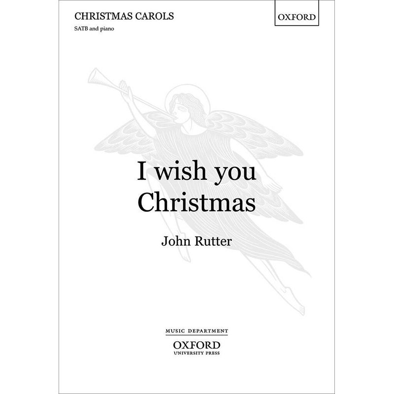 I Wish You Christmas - John Rutter