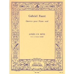 Gabriel Faure - Apres Un Reve - Piano Solo