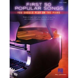 First 50 - Popular Songs You Should Play On Piano - Easy Piano