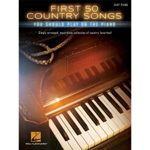 First 50 - Country Songs You Should Play On Piano - Easy Piano