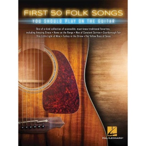 First 50 - Folk Songs You Should Play On Guitar