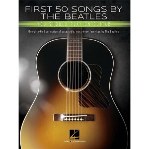 First 50 - First 50 Songs By The Beatles You Should Play On Guitar