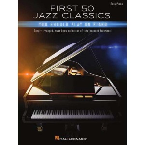First 50 - Jazz Classics You Should Play On Piano - Easy Piano