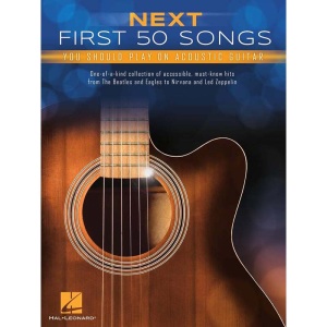 First 50 - Next First 50 Songs You Should Play On Acoustic Guitar