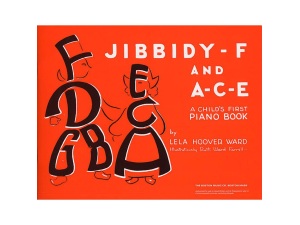 Jibbidy-F And A-C-E - A Child's First Piano Book