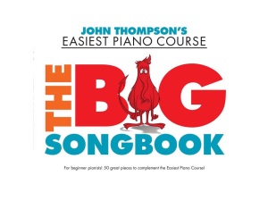 John Thompson's Easiest Piano Course - The Big Songbook