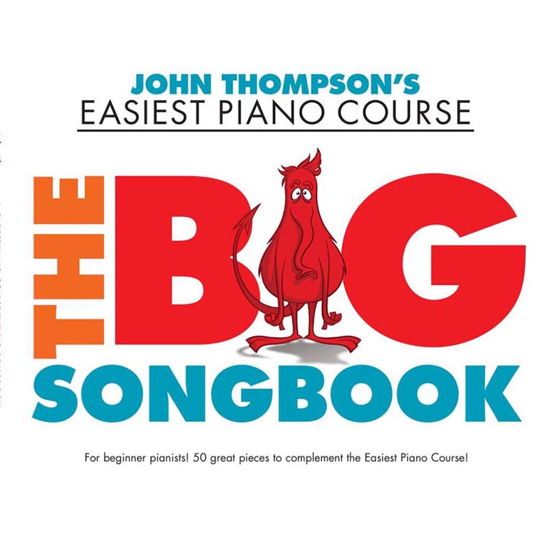 John Thompson's Easiest Piano Course - The Big Songbook