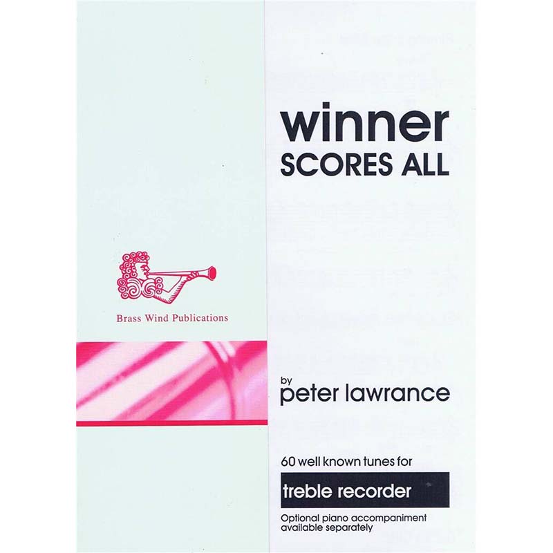 Winner Scores All - Treble Recorder - Peter Lawrence