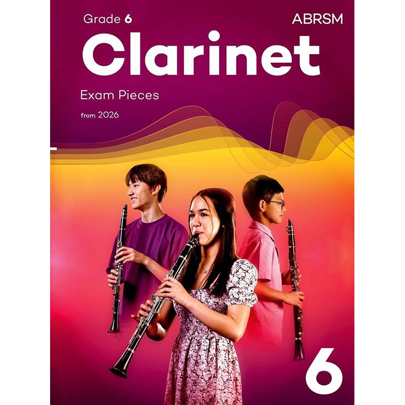 ABRSM - Clarinet Exam Pieces - From 2026 - Grade 6