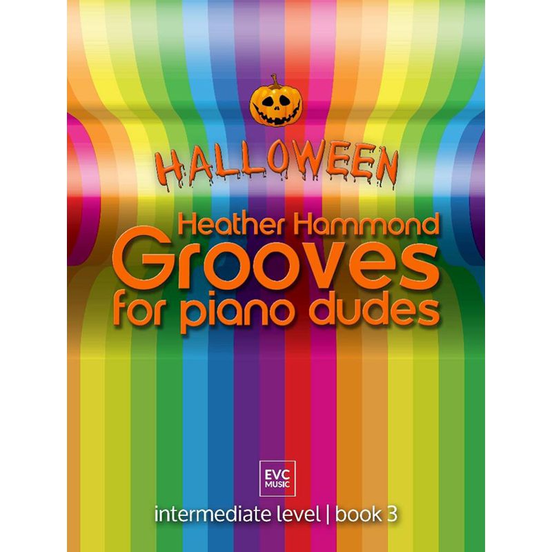 Grooves For Piano Dudes - Book 3 - Halloween