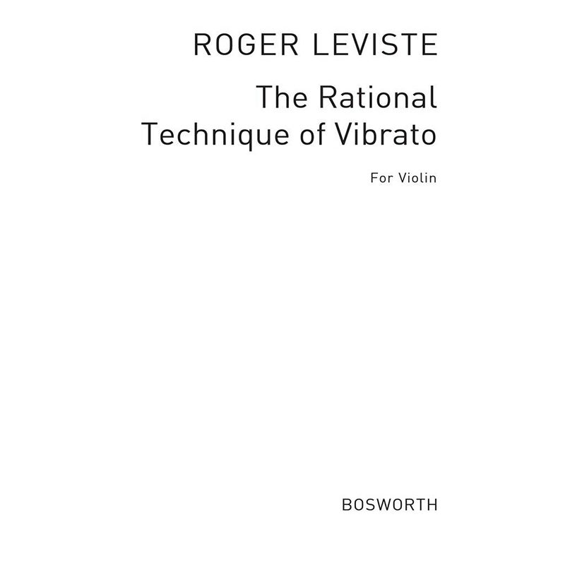 The Rational Technique Of Vibrato For Violin - Roger Leviste