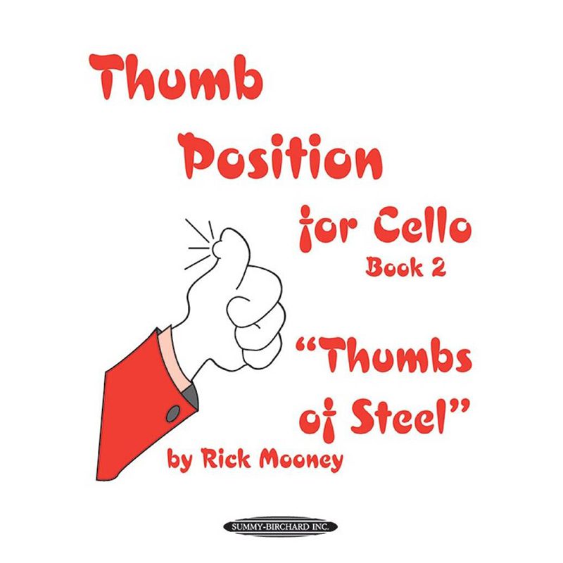 Thumb Position for Cello Book 2- Thumbs Of Steel - Rick Mooney
