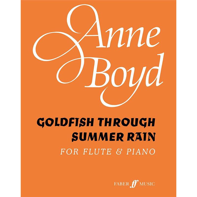 Goldfish Through Summer Rain - Anne Boyd - Flute + Piano
