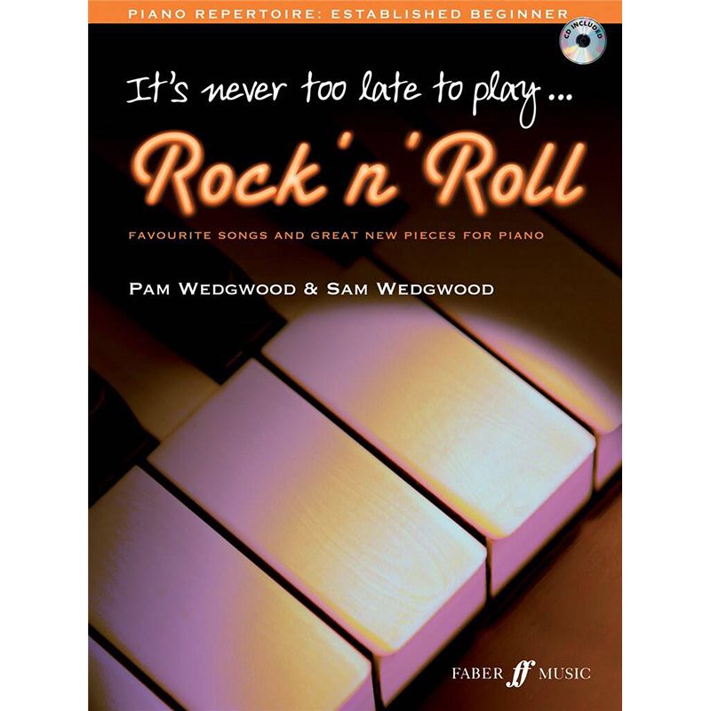It's Never too Late... To Play Rock And Roll - Pam Wedgwood
