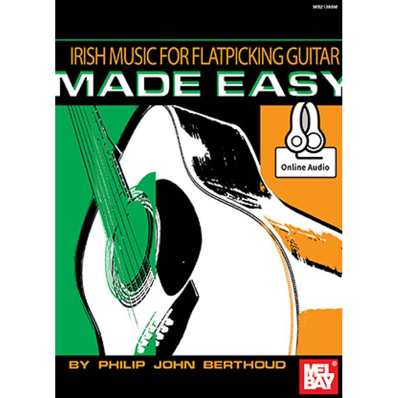 Irish Music For Flatpicking Guitar Made Easy