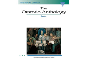 The Oratorio Anthology - Tenor - Richard Walters