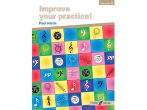 Improve Your Practice! - Piano Grade 3